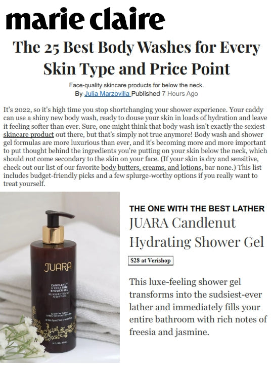 MARIE CLAIRE: The 25 Best Body Washes for Every Skin Type and Price Point JUARA Skincare