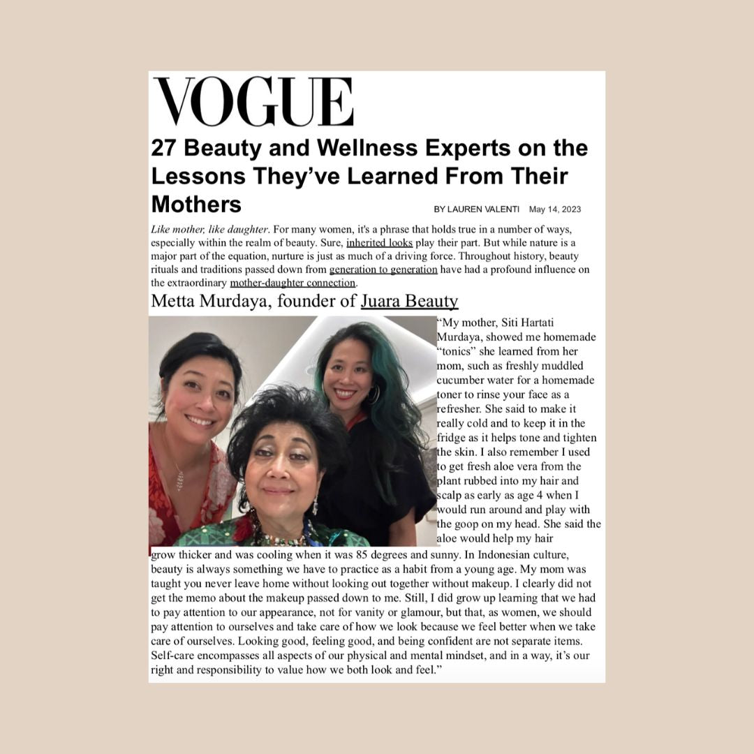 VOGUE: 27 Beauty and Wellness Experts on the Lessons They've Learned From Their Mother's JUARA Skincare