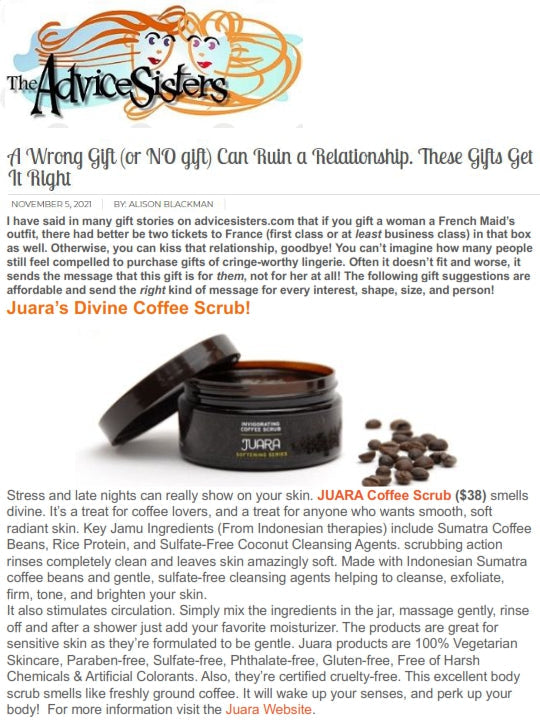 ADVICE SISTERS: A Wrong Gift (or NO gift) Can Ruin a Relationship. These Gift Get It Right JUARA Skincare