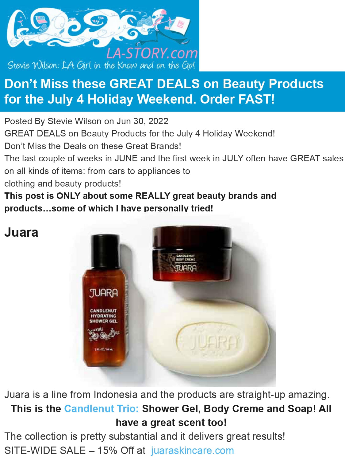 LA STORY: Don’t Miss these GREAT DEALS on Beauty Products for the July 4 Holiday Weekend. Order FAST! JUARA Skincare