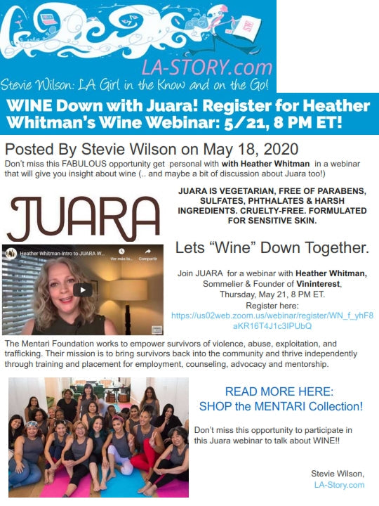 LA STORY: WINE Down with Juara! Register for Heather Whitman’s Wine Webinar: 5/21, 8 PM ET! JUARA Skincare