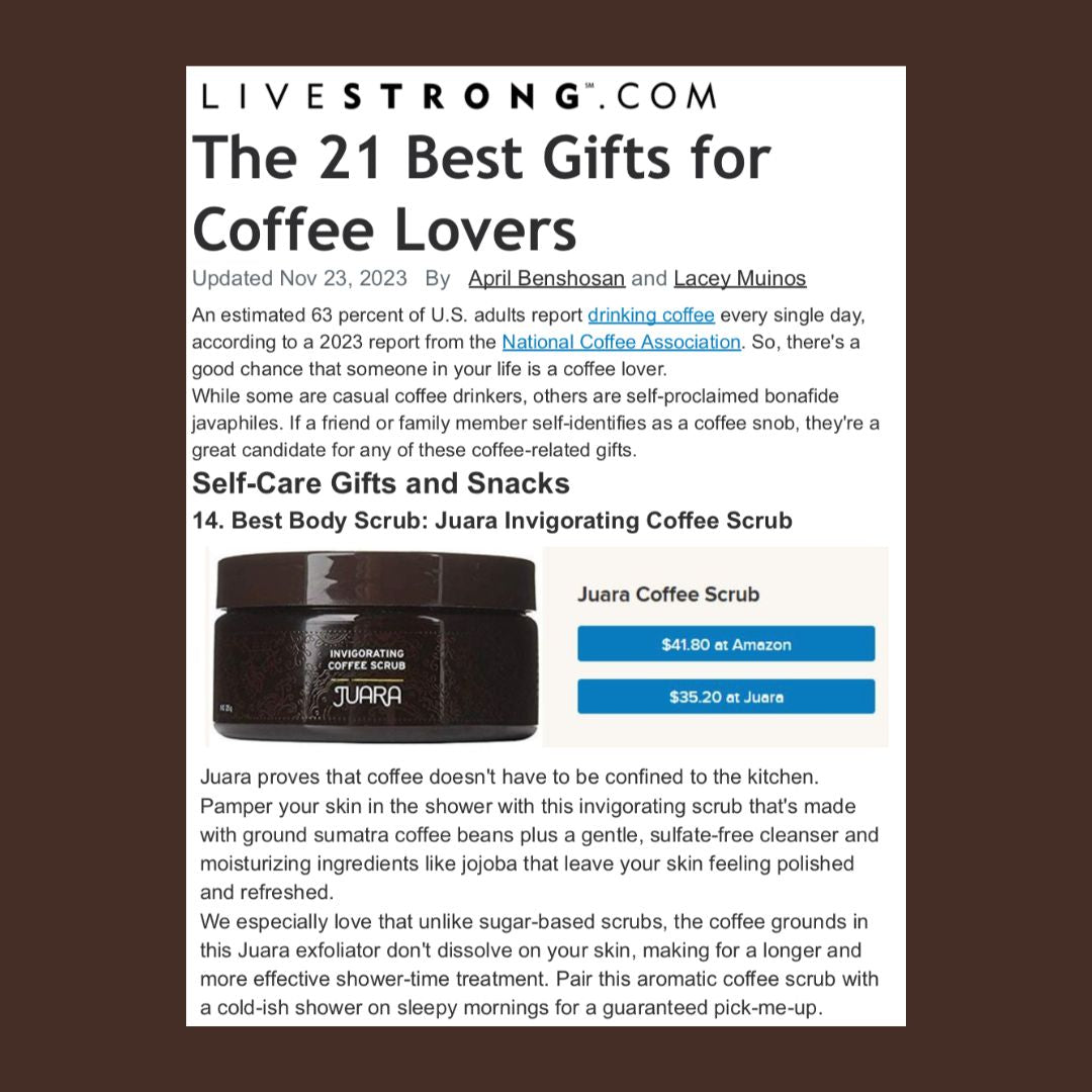 LIVESTRONG: The 21 Best Gifts for Coffee Lovers JUARA Skincare