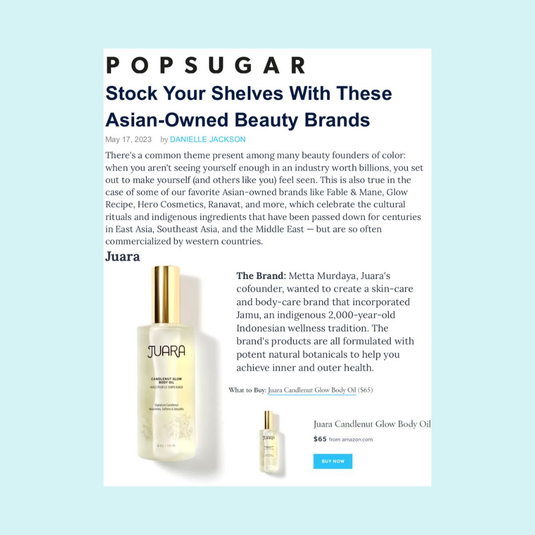 POPSUGAR: Stock Your Shelves With These Asian-Owned Beauty Brands JUARA Skincare