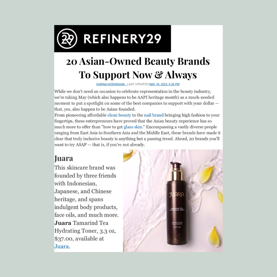REFINERY 29: 20 Asian-Owned Beauty Brands to Support Now and Always JUARA Skincare