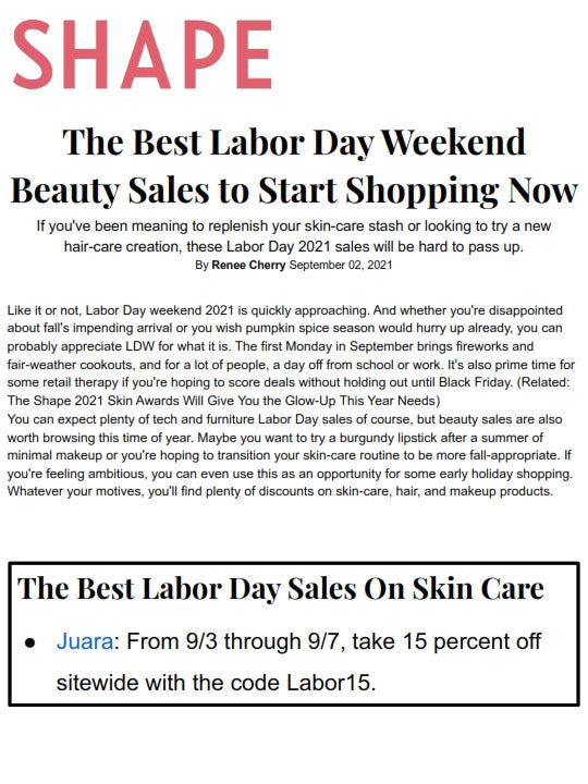 SHAPE.COM: The Best Labor Day Weekend Beauty Sales to Start Shopping Now JUARA Skincare