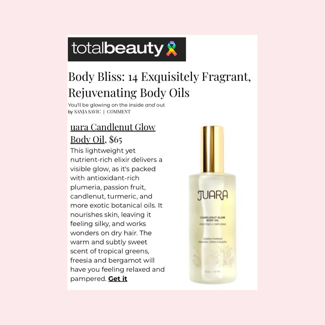 TOTAL BEAUTY: Body-Bliss: 14 Exquisitely Fragrant, Rejuvenating Body Oils JUARA Skincare
