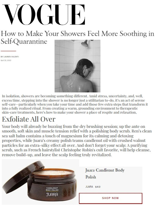 VOGUE: How to Make Your Showers Feel More Soothing in Self-Quarantine JUARA Skincare