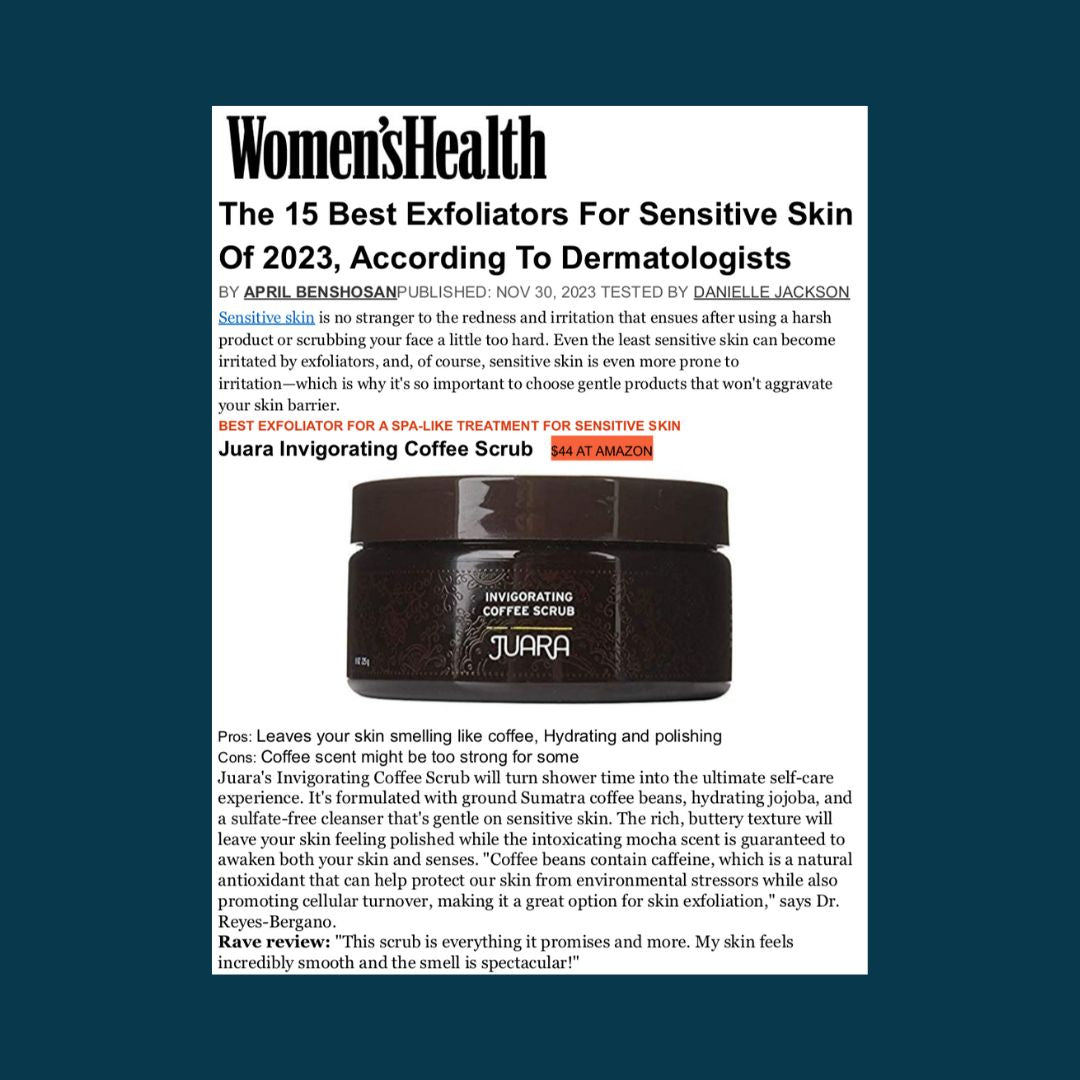 WOMEN'S HEALTH: The 15 Best Exfoliators for Sensitive Skin of 2023 JUARA Skincare